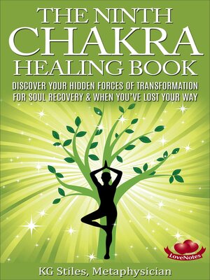 cover image of The Ninth Chakra Healing Book--Discover Your Hidden Forces of Transformation for Soul Recovery & When You've Lost Your Way
